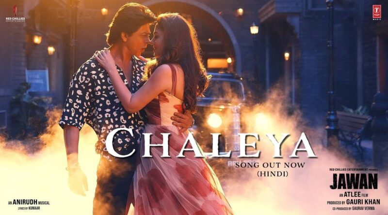 Chaleya Lyrics – Jawan | Sharukh Khan , Arijit Singh