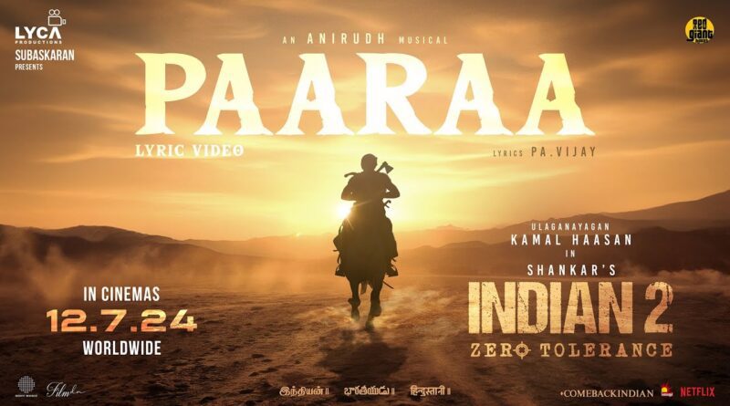 Paaraa Lyrics- Indian 2 Song| Kamal Haasan | Shankar | Anirudh