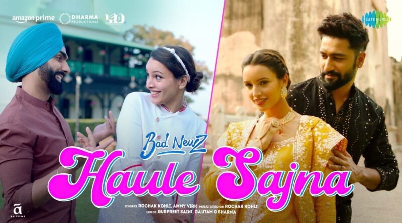 Haule Sajna Lyrics Bad Newz