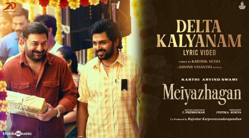 Delta Kalyanam English Lyrics Meiyazhagan