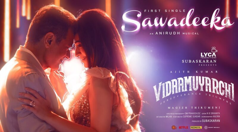 Sawadeeka Lyrics Vidaamuyarchi